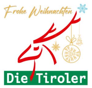 Die Tiroler wünschen Frohe Weihnachten und einen guten Rutsch ins Neue Jahr!